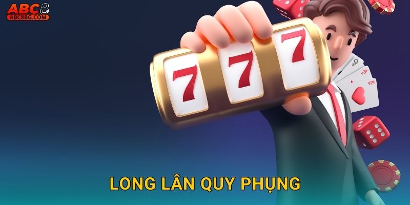 Long Lân Quy Phụng Abc8 bg Tứ Linh Hội Tụ