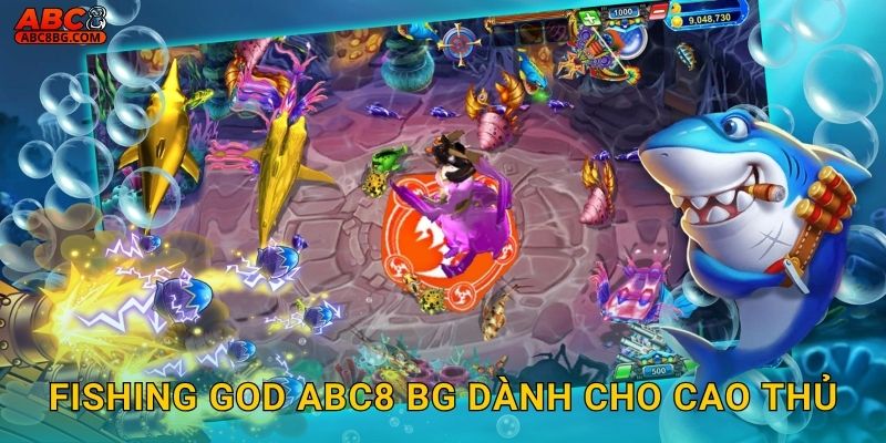 Fishing God Abc8 bg - Trở Thành Thần Bắn Cá 2 Fishing God Abc8 bg dành cho cao thủ