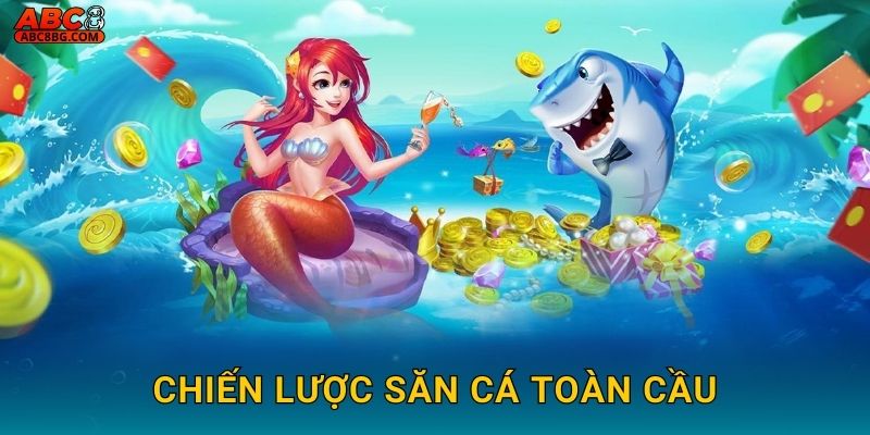 Chiến lược săn cá toàn cầu