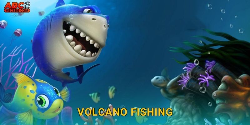 Volcano Fishing Abc8 bg Núi Lửa Phun Trào Thưởng Lớn 1 Volcano Fishing Abc8 bg Núi Lửa Phun Trào Thưởng Lớn