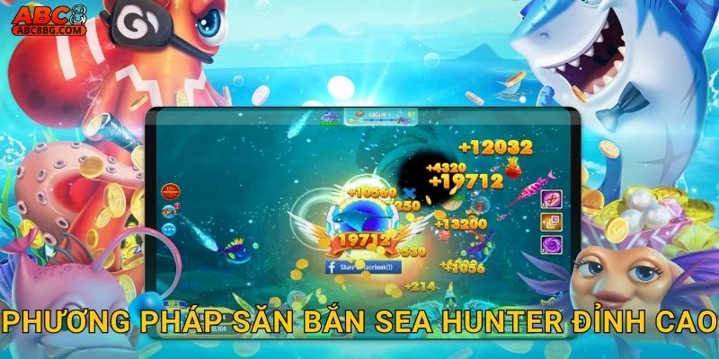Sea Hunter Abc8 bg Thợ Săn Đại Dương Chuyên Nghiệp 3 Phương pháp săn bắn Sea Hunter đỉnh cao