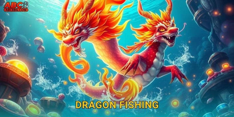 Dragon Fishing Abc8 bg Rồng Biển Thống Trị Đại Dương 28 Dragon Fishing Abc8 bg Rồng Biển Thống Trị Đại Dương